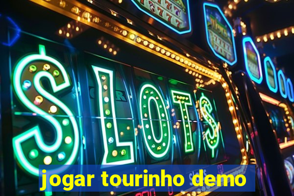 jogar tourinho demo